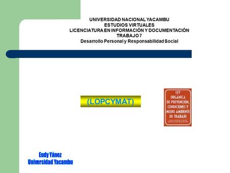 (LOPCYMAT)‏ Eudy Yánez Universidad Yacambu