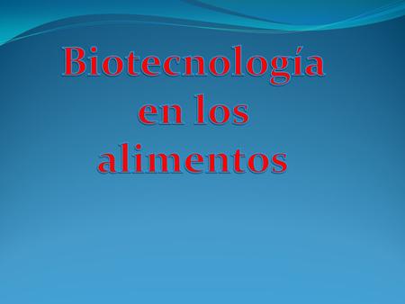 Biotecnología en los alimentos