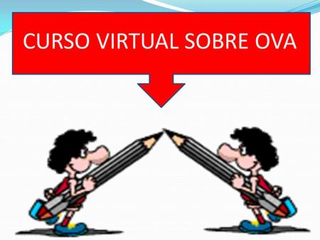 CURSO VIRTUAL SOBRE OVA