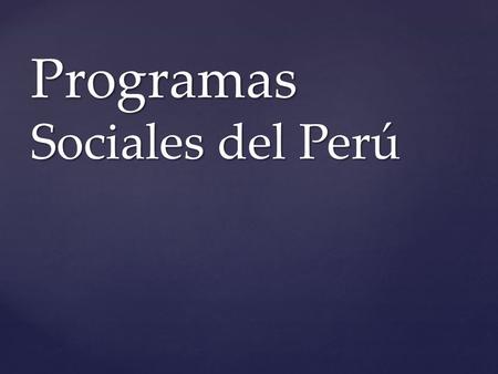 Programas Sociales del Perú