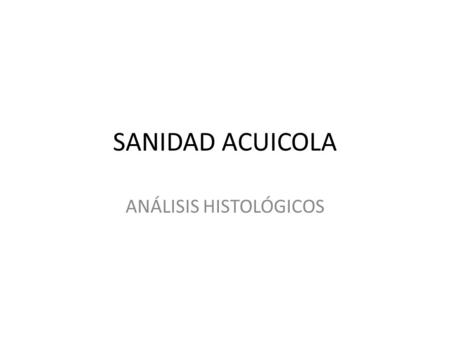 ANÁLISIS HISTOLÓGICOS