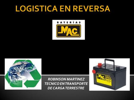 ROBINSON MARTINEZ TECNICO EN TRANSPORTE DE CARGA TERRESTRE.