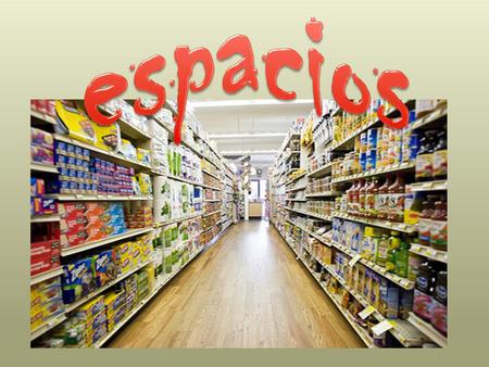 Espacios.