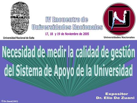 © De Zuani(2005 ). EL METASISTEMA UNIVERSIDAD SISTEMA SUSTANTIVO SISTEMA DE APOYO.