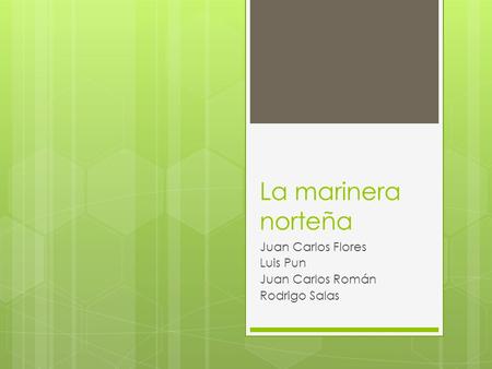 Juan Carlos Flores Luis Pun Juan Carlos Román Rodrigo Salas