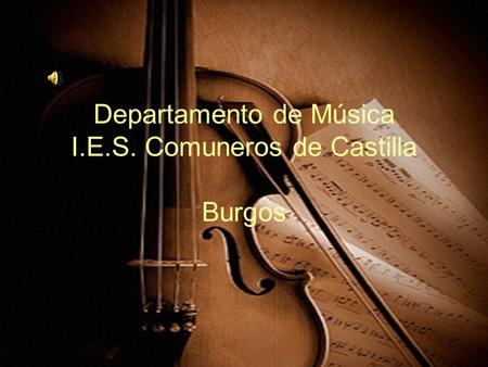Departamento de Música I.E.S. Comuneros de Castilla Burgos.