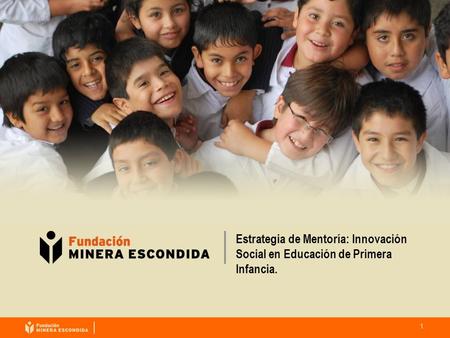 1 Estrategia de Mentoría: Innovación Social en Educación de Primera Infancia.