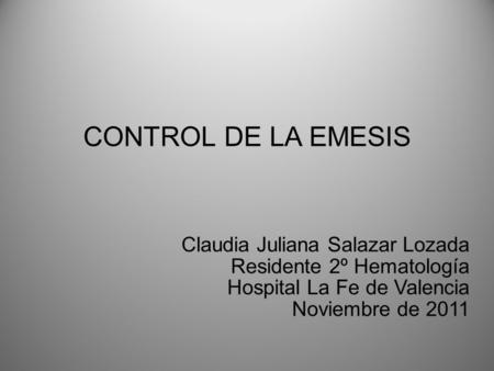 CONTROL DE LA EMESIS Claudia Juliana Salazar Lozada