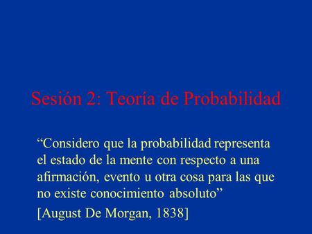 Sesión 2: Teoría de Probabilidad