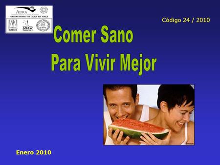 Código 24 / 2010 Comer Sano Para Vivir Mejor Enero 2010.