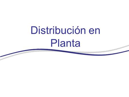 Distribución en Planta
