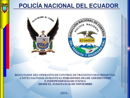 RESULTADOS DEL OPERATIVO DE CONTROL DE TRÁNSITO Y SEGURIDAD VIAL A NIVEL NACIONAL DURANTE EL FERIADO DEL DÍA DE LOS DIFUNTOS E INDEPENDENCIA DE CUENCA.