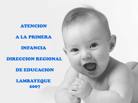 ATENCION A LA PRIMERA INFANCIA DIRECCION REGIONAL DE EDUCACION