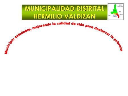 MUNICIPALIDAD DISTRITAL HERMILIO VALDIZAN
