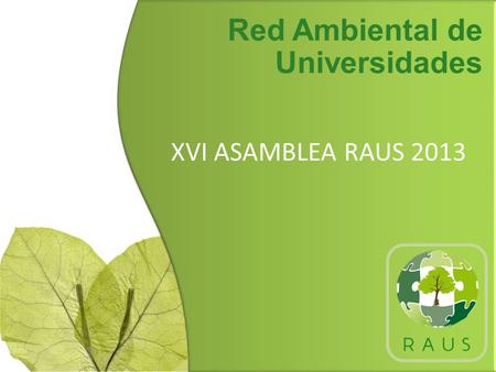 SEGURIDAD ALIMENTARIA XVI ASAMBLEA RAUS 2013 Red Ambiental de Universidades.