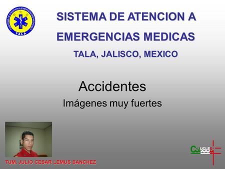Accidentes SISTEMA DE ATENCION A EMERGENCIAS MEDICAS