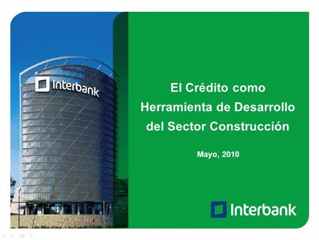 El Crédito como Herramienta de Desarrollo del Sector Construcción Mayo, 2010.