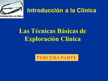 Las Técnicas Básicas de Exploración Clínica