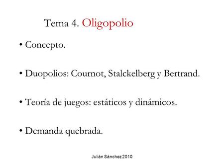 Tema 4. Oligopolio Concepto.