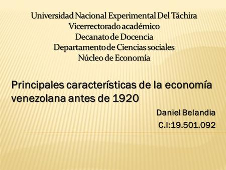 Principales características de la economía venezolana antes de 1920