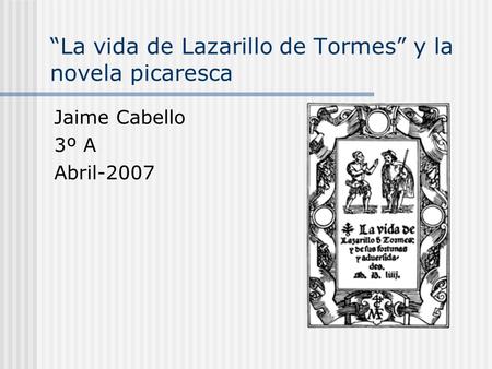 “La vida de Lazarillo de Tormes” y la novela picaresca