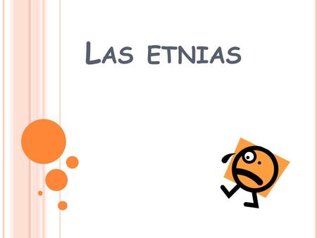 L AS ETNIAS. M ULTICULTURAL - DAD Multiculturalismo es un término polisémico que está sujeto a diversas y a veces contradictorias interpretaciones. En.