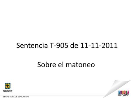 Sentencia T-905 de 11-11-2011 Sobre el matoneo.
