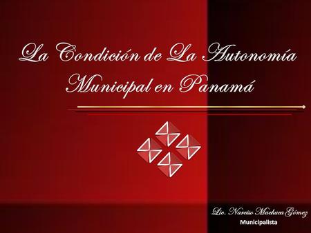La Condición de La Autonomía Lic. Narciso Machuca Gómez