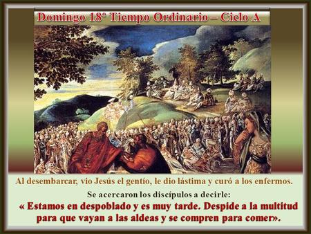 Se acercaron los discípulos a decirle: