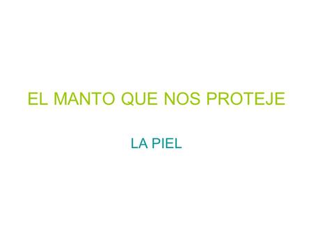EL MANTO QUE NOS PROTEJE