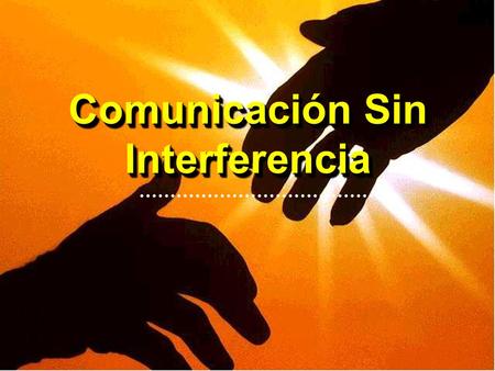 Comunicación Sin Interferencia