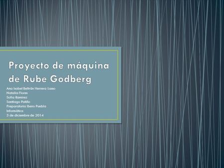 Proyecto de máquina de Rube Godberg