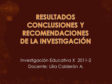 RESULTADOS CONCLUSIONES Y RECOMENDACIONES DE LA INVESTIGACIÓN