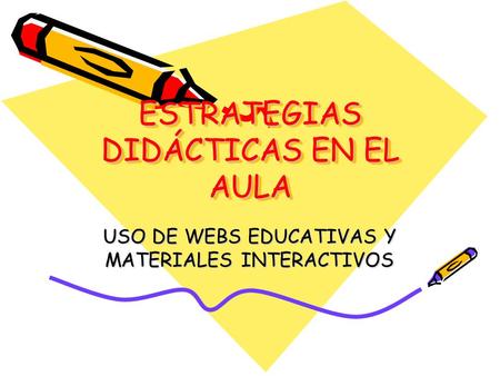 ESTRATEGIAS DIDÁCTICAS EN EL AULA