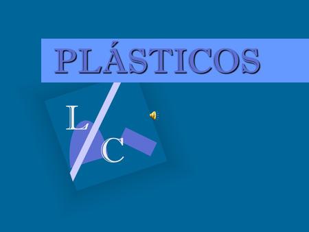 PLÁSTICOS L C 1.
