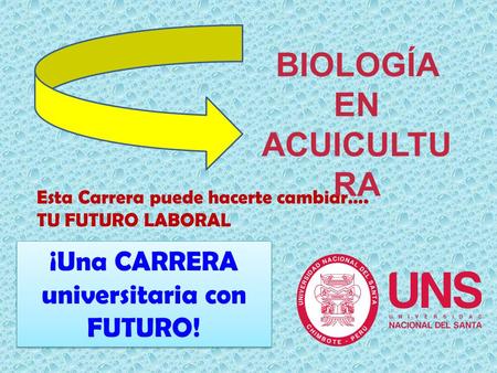 ¡Una CARRERA universitaria con FUTURO! Esta Carrera puede hacerte cambiar…. TU FUTURO LABORAL BIOLOGÍA EN ACUICULTU RA.