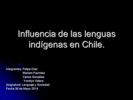 Influencia de las lenguas indígenas en Chile.