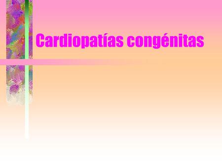 Cardiopatías congénitas