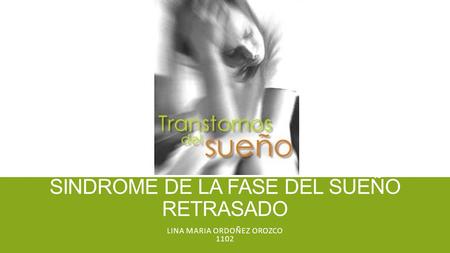 Sindrome de la fase del sueño retrasado