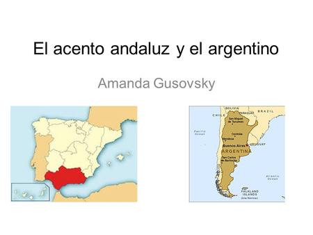El acento andaluz y el argentino