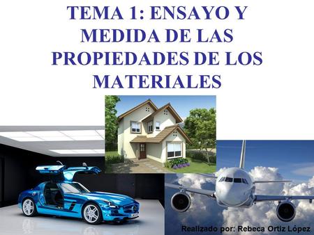 TEMA 1: ENSAYO Y MEDIDA DE LAS PROPIEDADES DE LOS MATERIALES