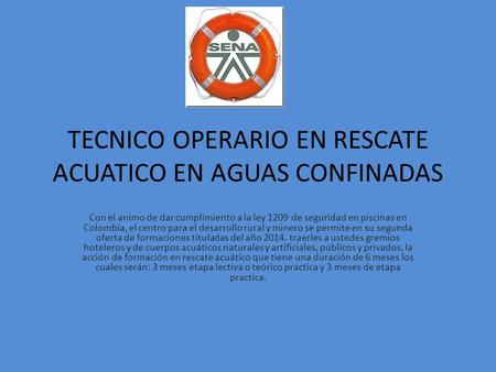 TECNICO OPERARIO EN RESCATE ACUATICO EN AGUAS CONFINADAS