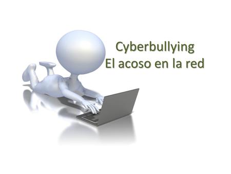 Cyberbullying El acoso en la red