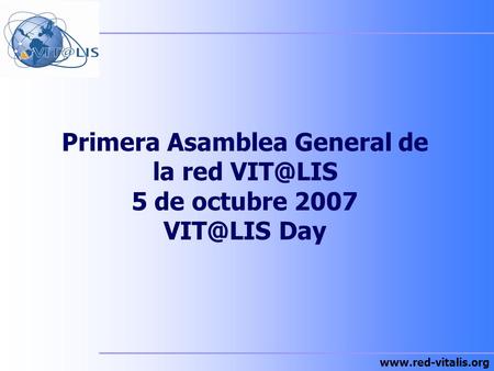 Primera Asamblea General de la red 5 de octubre 2007 Day.