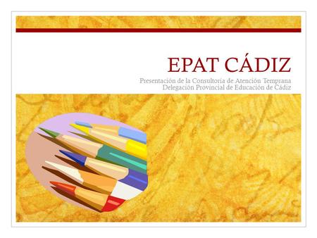 EPAT CÁDIZ Presentación de la Consultoría de Atención Temprana