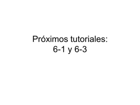Próximos tutoriales: 6-1 y 6-3. Moraleja Todas las capas (“layers”) de información geográfica de un banco de datos de “GIS” deben estar en el mismo sistema.