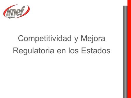 Competitividad y Mejora Regulatoria en los Estados.