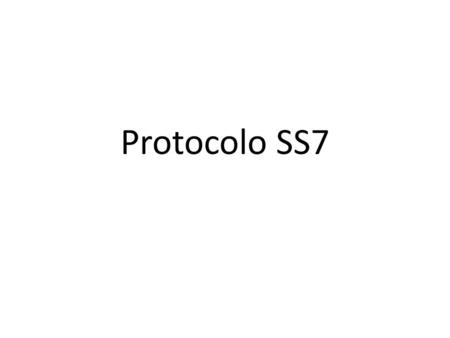 Protocolo SS7.