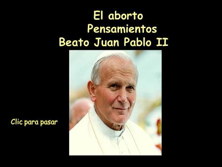 El aborto Pensamientos Beato Juan Pablo II