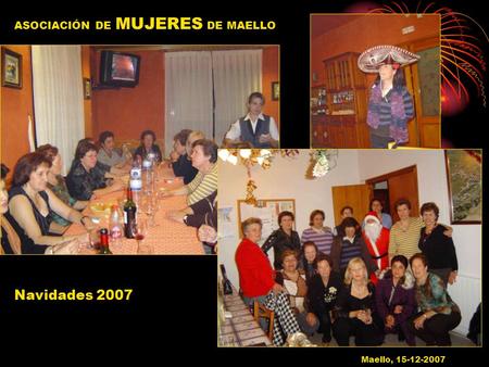 Maello, 15-12-2007 Navidades 2007 ASOCIACIÓN DE MUJERES DE MAELLO.
